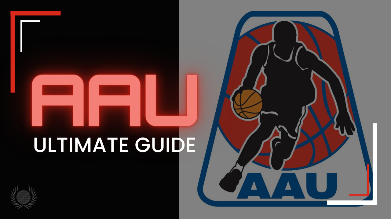 AAU Basketball A Guide to Understanding and Competing